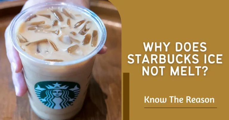 Why Does Starbucks Ice Not Melt