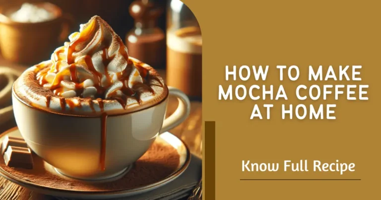 How to Make Mocha Coffee at Home